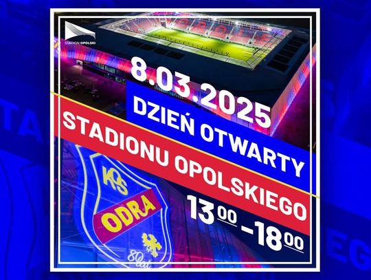 8 marca Dzień Otwarty Stadionu Opolskiego!