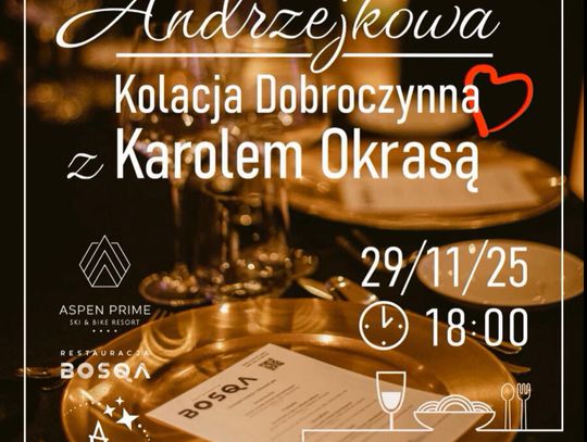 Andrzejkowa Kolacja Dobroczynna z Karolem Okrasą