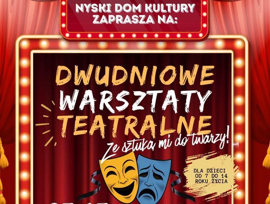 Dwudniowe Warsztaty Teatralne w Nysie. „Ze sztuką mi do twarzy” dla młodych pasjonatów sceny