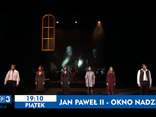 “Jan Paweł II- Okno Nadziei”