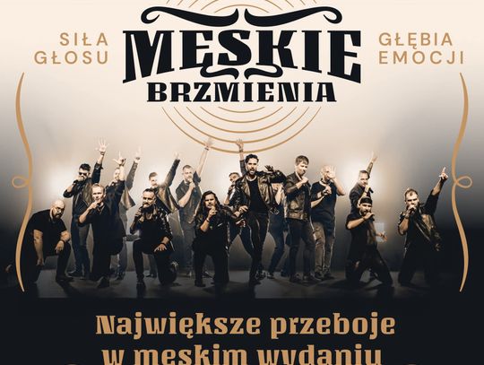 Męskie Brzmienia w NDK – wyjątkowy koncert pełen emocji