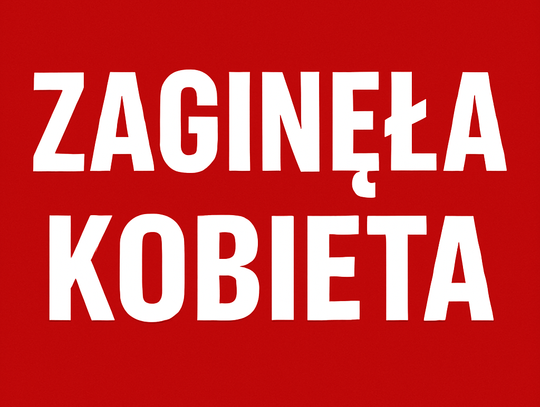 PILNE. Zaginęła kobieta. Policja prowadzi poszukiwania