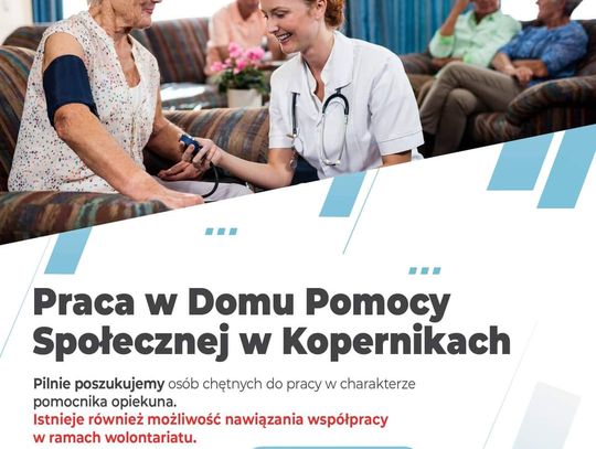 Praca w Domu Pomocy Społecznej w Kopernikach