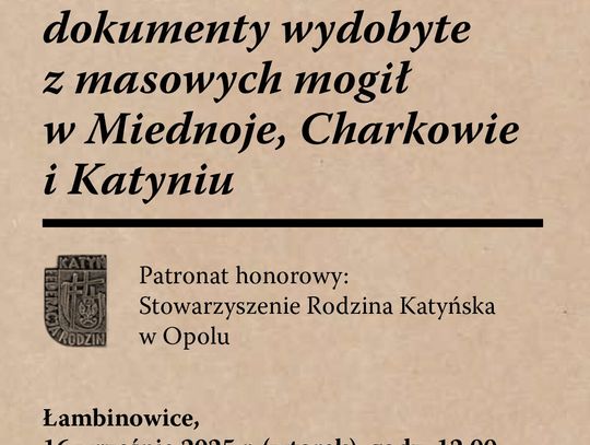 Wernisaż wystawy „Świadectwa zbrodni – dokumenty wydobyte z masowych mogił w Miednoje, Charkowie i Katyniu”