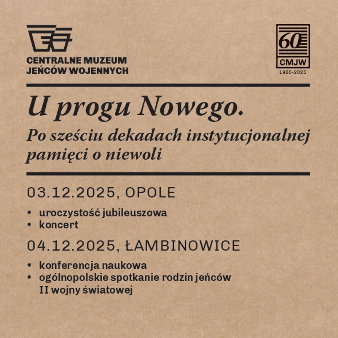 Centralne Muzeum Jeńców Wojennych świętuje 60-lecie Centralne Muzeum Jeńców Wojennych świętuje 60-lecie