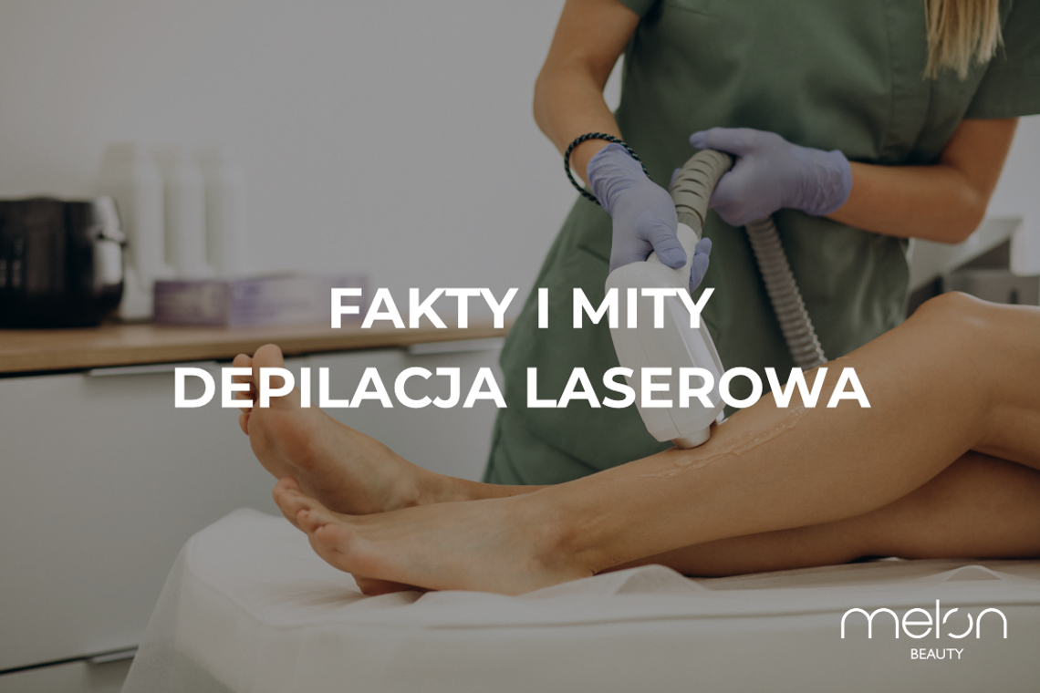 Depilacja laserowa – czy warto? Fakty i mity, które musisz znać!