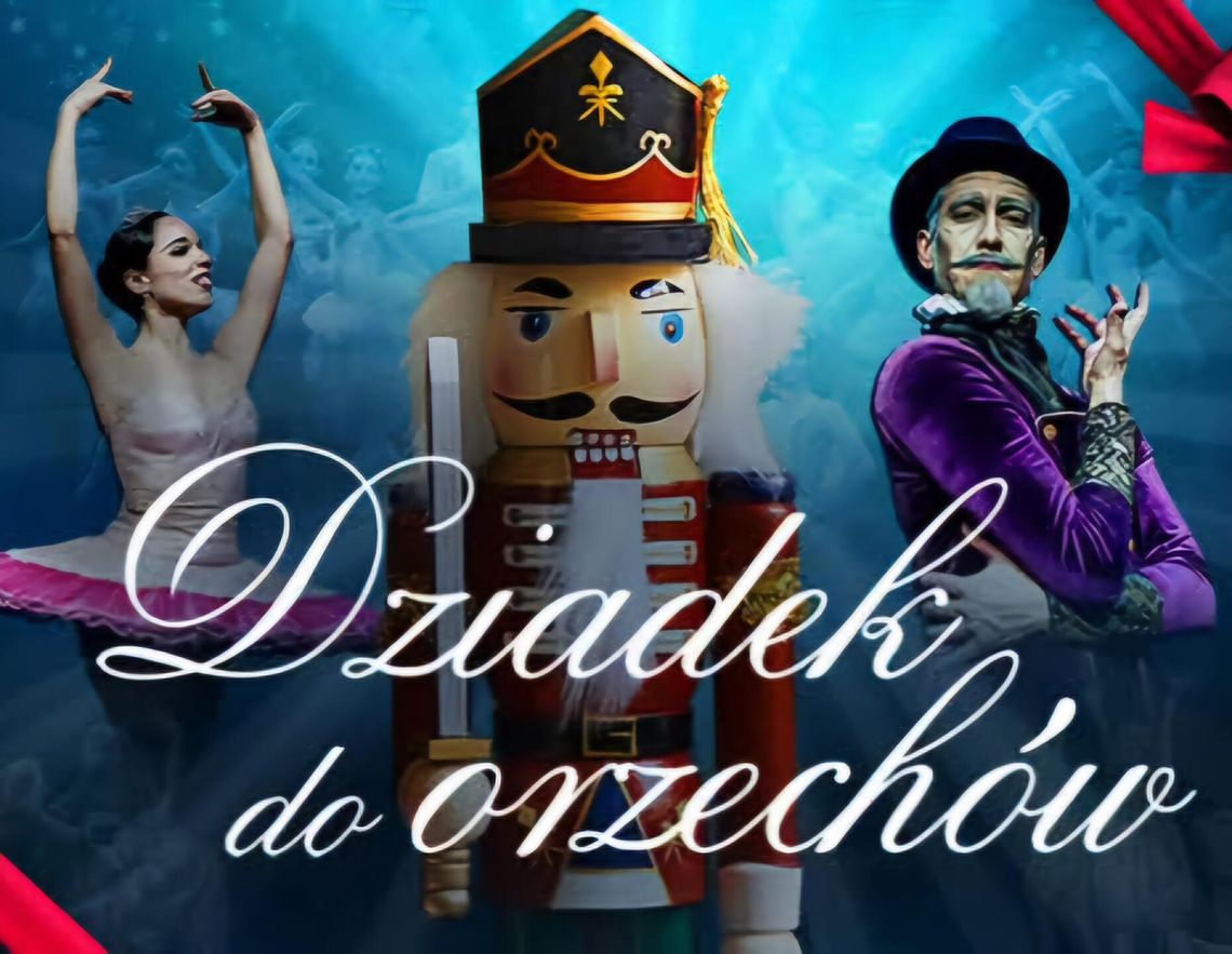 „Dziadek do Orzechów” już w grudniu w NDK