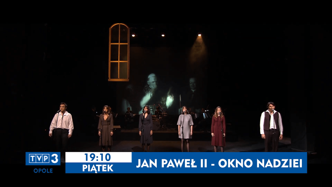 “Jan Paweł II- Okno Nadziei”