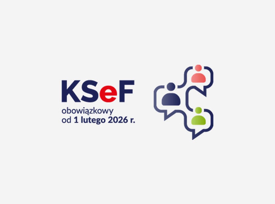 KSeF 2.0 - nowy system e-fakturowania od 1 lutego 2026 KSeF 2.0 - nowy system e-fakturowania od 1 lutego 2026