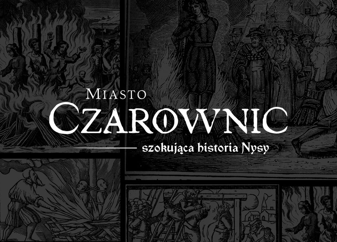 "Miasto Czarownic - szokująca historia Nysy"