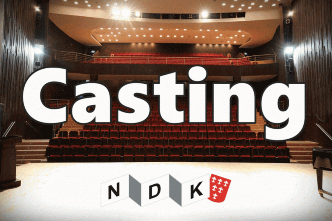 Rusza casting. I Ty możesz zostać aktorem