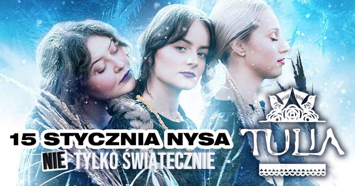 Zespół Tulia wystąpi w Nysie